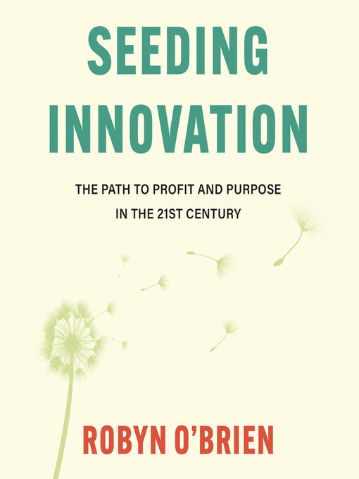 Title details for Seeding Innovation by Robyn O'Brien - Available